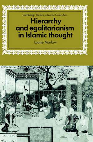 Hierarchy and Egalitarianism in Islamic Thought de Louise Marlow