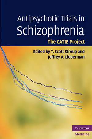 Antipsychotic Trials in Schizophrenia: The CATIE Project de T. Scott Stroup