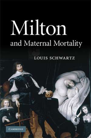 Milton and Maternal Mortality de Louis Schwartz