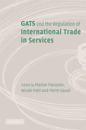 GATS and the Regulation of International Trade in Services: World Trade Forum de Marion Panizzon