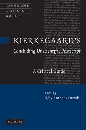 Kierkegaard's 'Concluding Unscientific Postscript': A Critical Guide de Rick Anthony Furtak