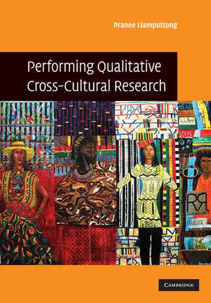 Performing Qualitative Cross-Cultural Research de Pranee Liamputtong