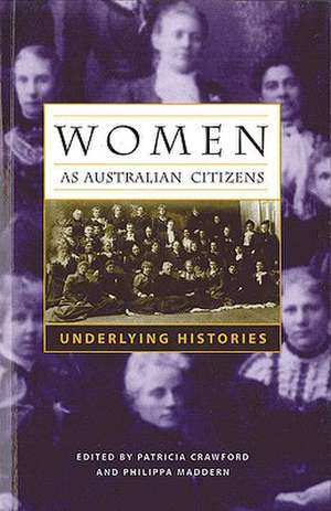 Women as Australian Citizens: Underlying Histories de Patricia Crawford