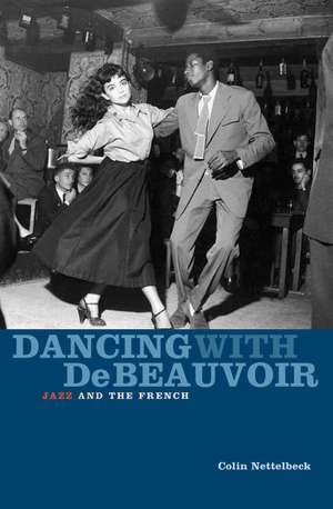 Dancing With De Beauvoir de Colin Nettelbeck