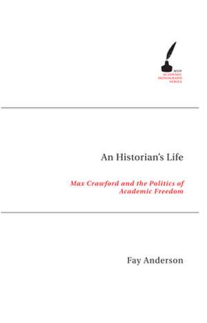 An Historian's Life de Fay Anderson