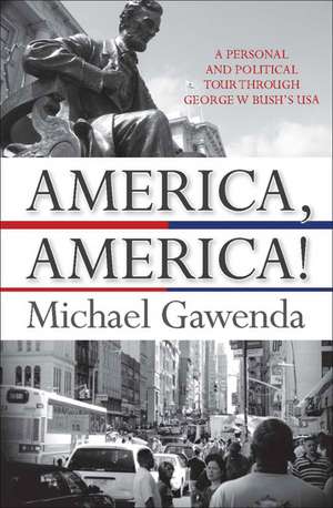 American Notebook: A Personal and Political Journey de Michael Gawenda