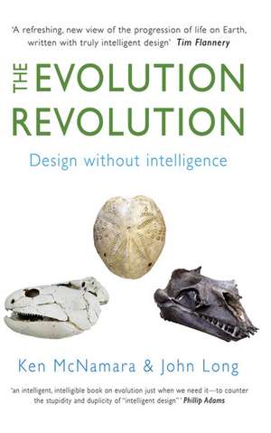 The Evolution Revolution: Design Without Intelligence de Ken McNamara