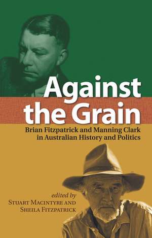 Against the Grain de Stuart Macintyre