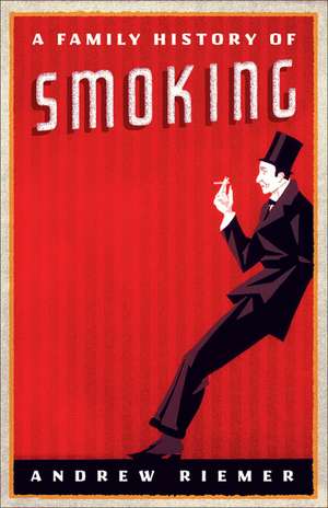 A Family History of Smoking de Andrew Riemer