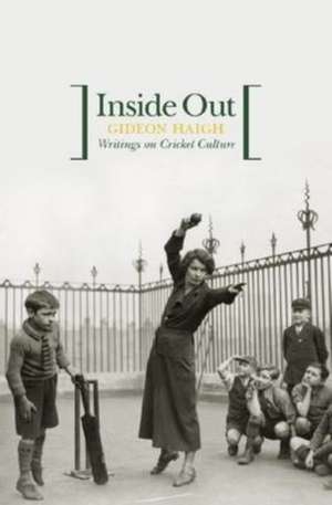 Inside Out de Gideon Haigh