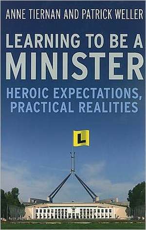 Learning to Be a Minister: Heroic Expectations, Practical Realities de Weller And Tiernan