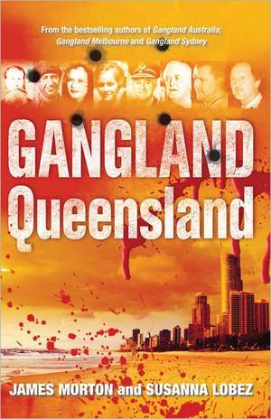 Gangland Queensland de Susanna Lobez