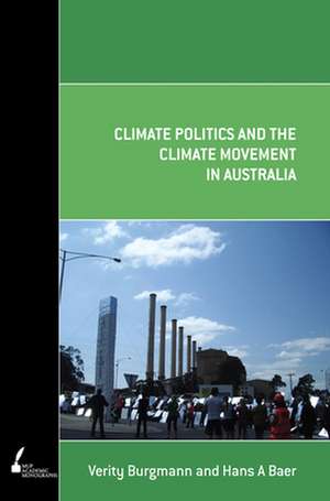 Climate Politics and the Climate Movement in Australia de Hans Baer