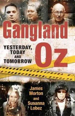 Gangland Oz de James Morton