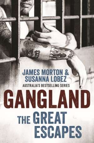 Gangland: The Great Escapes de James Morton