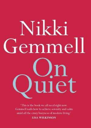 On Quiet de Nikki Gemmell