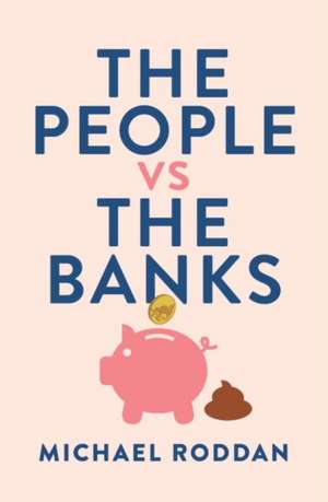 The People vs The Banks de Michael Roddan