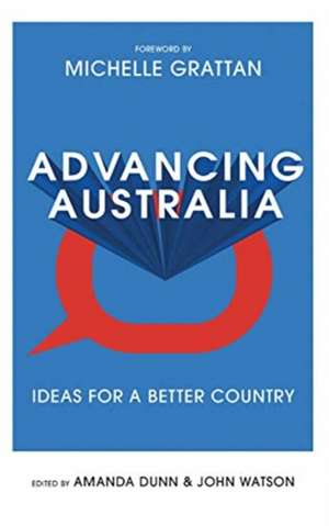 Advancing Australia: Ideas for a Better Country de John Watson