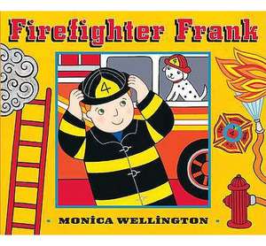 Firefighter Frank Board Book Edition de Monica Wellington