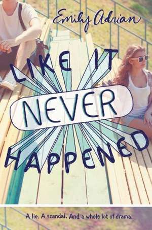 Like It Never Happened de Emily Adrian