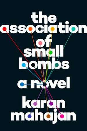 The Association of Small Bombs de Karan Mahajan