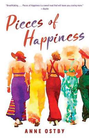 Pieces of Happiness de Anne Ostby