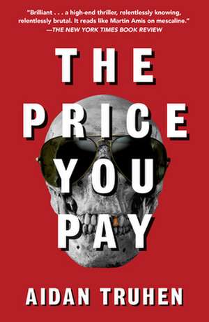 The Price You Pay de Aidan Truhen