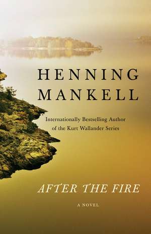 After the Fire de Henning Mankell