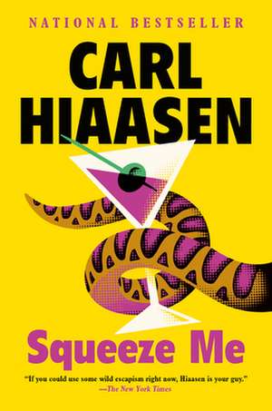 Squeeze Me de Carl Hiaasen