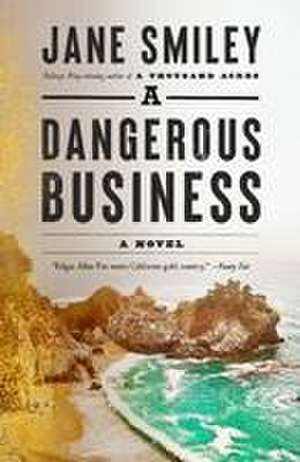 A Dangerous Business de Jane Smiley