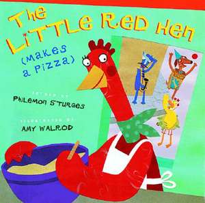 The Little Red Hen (Makes a Pizza) de Amy Walrod