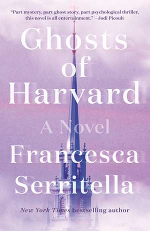 Ghosts of Harvard de Francesca Serritella