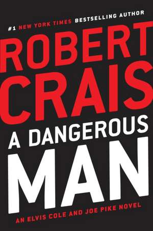 A Dangerous Man de Robert Crais