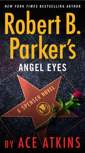 Robert B. Parker's Angel Eyes de Ace Atkins