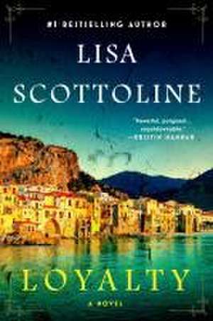 Loyalty de Lisa Scottoline