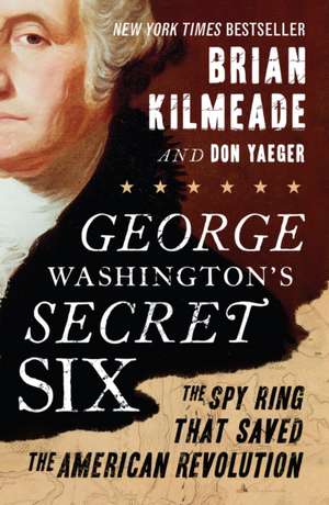 George Wash's Secret Six de Brian Kilmeade