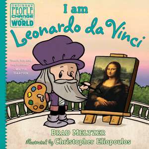 I Am Leonardo Da Vinci de Brad Meltzer