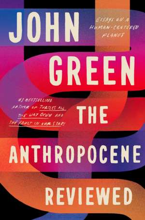 The Anthropocene Reviewed de John Green