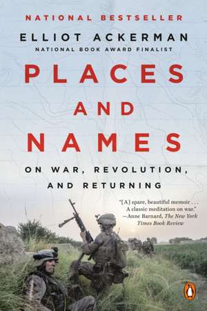 Places and Names de Elliot Ackerman