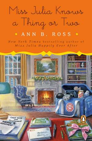 Miss Julia Knows a Thing or Two de Ann B. Ross