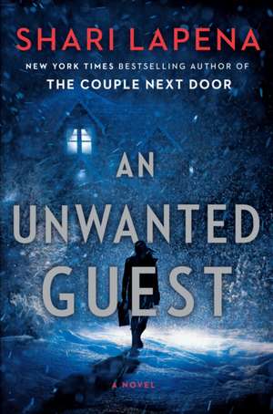 An Unwanted Guest de Shari Lapena