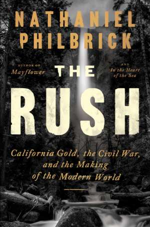 The Rush de Nathaniel Philbrick