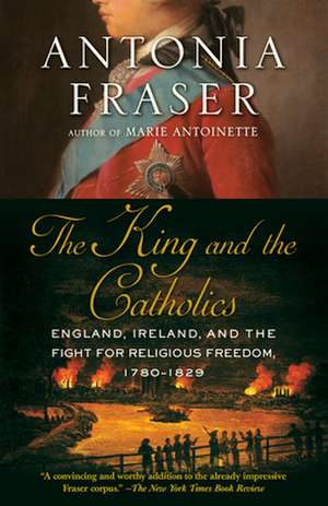 The King and the Catholics de Antonia Fraser