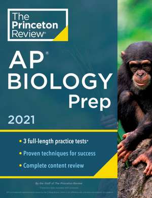 Princeton Review AP Biology Prep, 2021: 3 Practice Tests + Complete Content Review + Strategies & Techniques de The Princeton Review