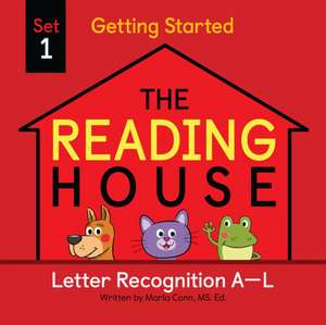 The Reading House Set 1: Letter Recognition A-L de The Reading House