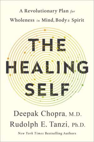 The Healing Self de M.D. Deepak Chopra