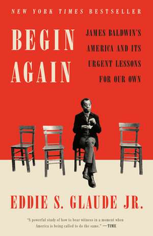 Begin Again de Eddie S Glaude