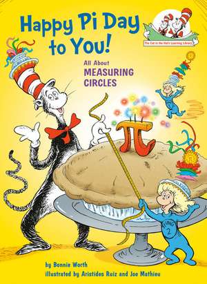 Happy Pi Day to You! All about Measuring Circles de Bonnie Worth