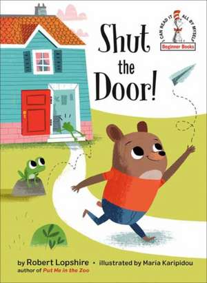 Shut the Door! de Robert Lopshire