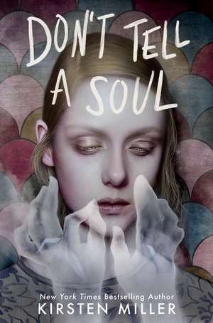 Don't Tell a Soul de Kirsten Miller